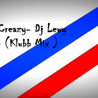 Mark Dee.Creazy- Dj Lewy NightBasse (Klubb Mix ) by LEWY NIGHTBASSE