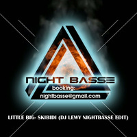 LITTLE BIG- SKIBIDI (DJ LEWY NIGHTBASSE EDIT) by LEWY NIGHTBASSE