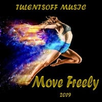 Tulentsoff Music - Move Freely by Tulentsoff Music