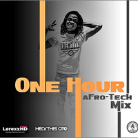 OneHourOf AfroTech Vol 1 By LerexxHD (1st Edition) by Lerexx HD