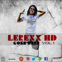 LerexxHD Goes Deep Vo 1 by Lerexx HD