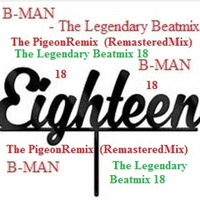 B-MAN - The Legendary Beatmix 18 (Remastered 12´ Version) by Bernard Larsson