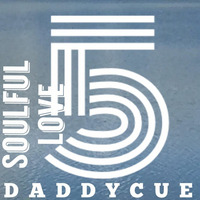 Daddycue - Soulful Love Vol 5 by Daddycue
