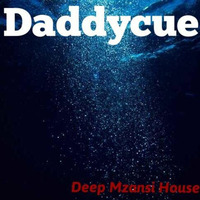 Daddycue - Deep Mzansi House by Daddycue