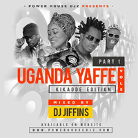 Uganda Yaffe Vol 5 Kikadde Edition Part 1 by Power House Djz