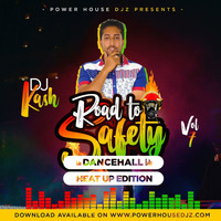  Road to Safety Vol 7 Dancehall Heat up Dj Kash by Power House Djz