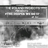 The Roland Projects Present A Mixtape By Mohamed Dee(Guest Mix)  #TheDeeperWeGo 57 by ROLAND PROJECTS PODCAST