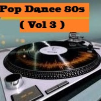 Pop Dance 80s ( Vol 3 ) by Tranbert91