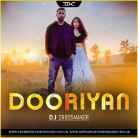 Dooriyan Song Remix DJ Crossmaker Dino James by BHOJPURIYA DJ's CLUB™