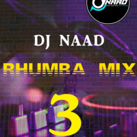 DJ NAAD - RHUMBA -LINGALA MIX 3. by DJ Naad