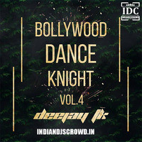 Bollywood Dance Knight Vol .4 Deejay Tk