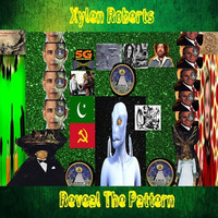 Xylen Roberts-Reveal The Pattern (Full Album; 2019; Available at my Gumroad)