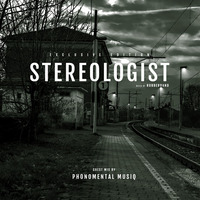 Stereologist Mixed By Rubber Band (Exclusive Edition Part-16)Guest Mix By PhonoMental MusiQ by RubberBandSA