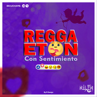Reggaeton Con Sentimiento - • R I L E R • by DJ RILER
