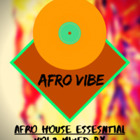 AFRO_HOUSE_ESSENTIALS_VOL.2_MIXED_BY_AFRO_VIBE by ALAKANANI