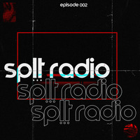 SPLT RADIO | Episode 002 by SPLT