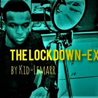Kid Lemarr  - Lockdown Extension Mix By Kid Lemarr by Kid Lemarr