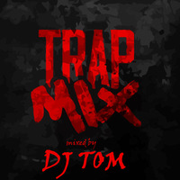 EDM TRAP MIX by DJ TOM