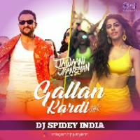 Gallan Kardi - Remix - Dj Spidey India by Dj Spidey India