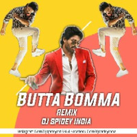 Butta Bomma (Remix) Dj Spidey India by Dj Spidey India