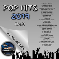 POP HITS MIX 2019 No. 9 by DjMusicLife