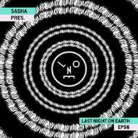 Sasha - Last Night On Earth 056 - December 2019 by btxradio