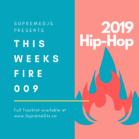 SupremeDJs.ca Presents - This Weeks Fire 009 by SupremeDJs