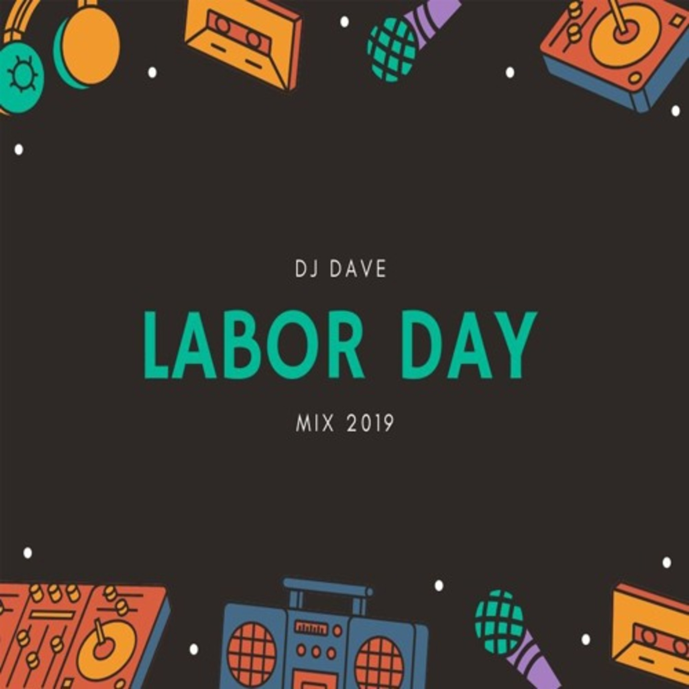 Labor Day Mix 2019