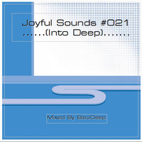 BisoDeep - Joyful Sounds #021 (Into Deep) by BisoDeep