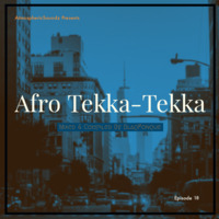 Afro Tekka-Tekka Episode 18 Part 2 Mixed &amp; Compiled By BlaqFonque by BlaqFonque