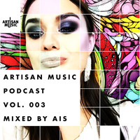 Artisan Music Podcast 003 by Artisan Music