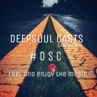 DeepSoul Casts Chillout Mix By Tokz Deepa by DeepSoul Casts