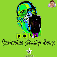 QUARANTINE NONSTOP Remix VDJRohanForever by RohanYk Stoner Squad