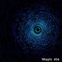 #04 by Waytt