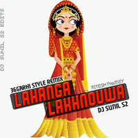 Lahanga Lakhnouwa_Ritesh Pandey(Tapori Zone 2k19)_Dj Sunil S2_Rmx by Dj SuNiL S2