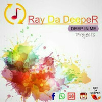 Deep In Me Session by ray da deepeR
