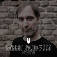 Rabbit Radio #009 w/ Karotte by City Rabbit