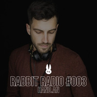 Rabbit Radio #003 w/ HAND.AN by City Rabbit