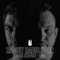 Rabbit Radio #002 w/ Room Service - Live (DE) by City Rabbit