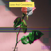 Love And Consistency (Original Mix) by Real LouDeep