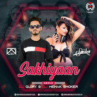 Sakhiyaan (Remix) - DJ Glory &amp; DJ Mehak Smoker by Wave Music Records