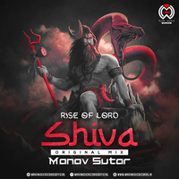 Rise Of Lord Shiva (Original Mix) - Manav Sutar by Wave Music Records