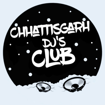 CHHATTISGARH DJ'S CLUB