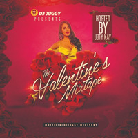 The Valentine's Mixtape | Hosted By Joty Kay | Mixed By Dj Juggy
