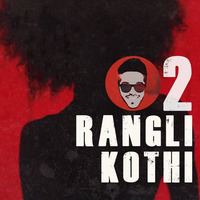 RANGLI KOTHI 2 || Produced By Dj Juggy by Dj Juggy