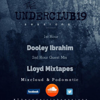 The Underclub Sessions 19 By Dooley Ibrahim by The Underclub Sessions