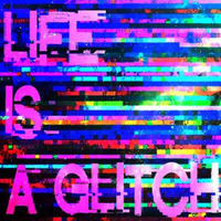 Life Is A Glitch Mix pt. 1 (Glitch &amp; Neuro Hop) By ZMT-25 by ZMT-25
