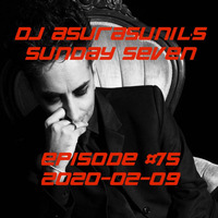 DJ AsuraSunil's Sunday Seven Mixshow #75 - 20200209 by AsuraSunil