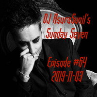 DJ AsuraSunil's Sunday Seven Mixshow #64 - 20191103 by AsuraSunil