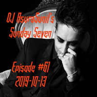 DJ AsuraSunil's Sunday Seven #61 - 20191013 by AsuraSunil